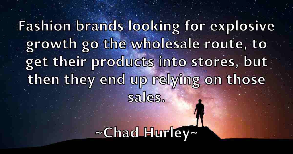 /images/quoteimage/chad-hurley-fb-131624.jpg