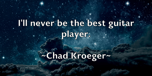 /images/quoteimage/chad-kroeger-131681.jpg