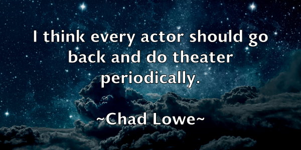 /images/quoteimage/chad-lowe-131714.jpg