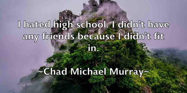 /images/quoteimage/chad-michael-murray-131729.jpg