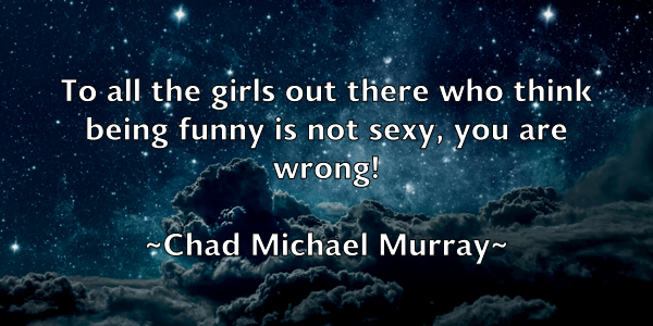 /images/quoteimage/chad-michael-murray-131731.jpg