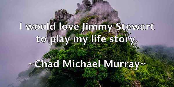 /images/quoteimage/chad-michael-murray-131747.jpg