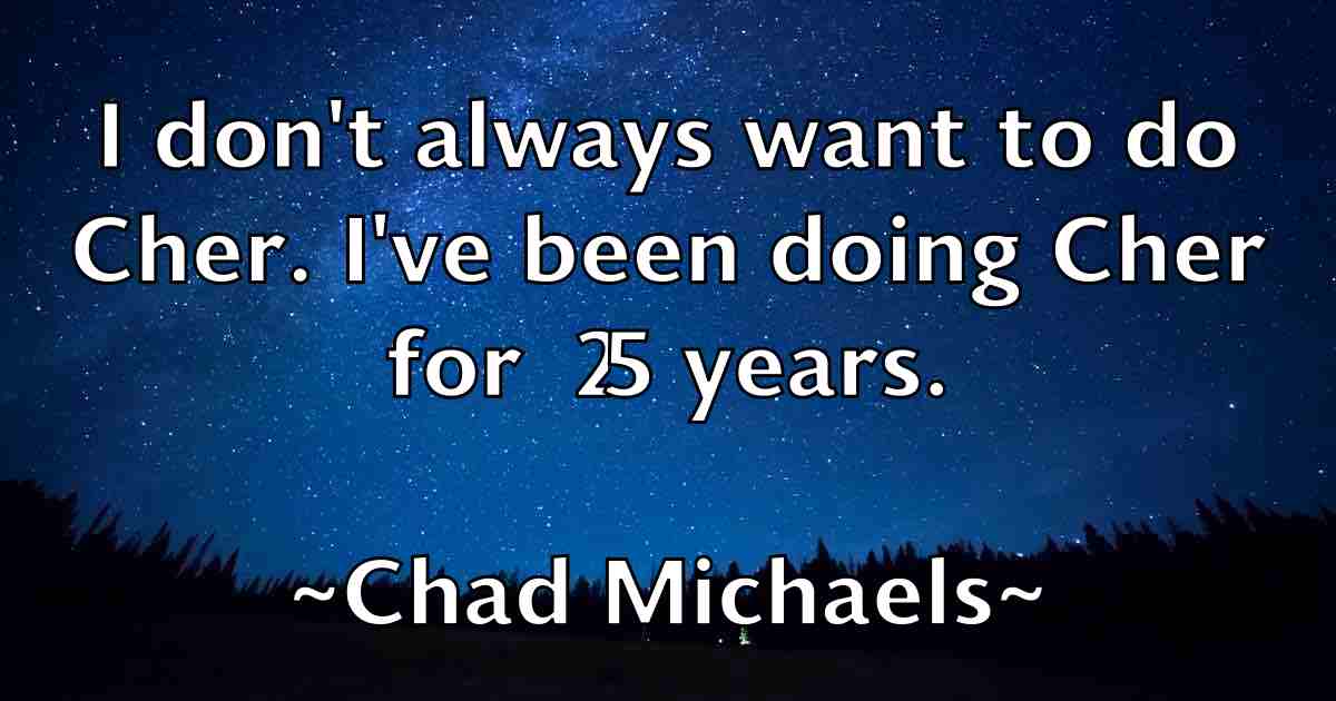 /images/quoteimage/chad-michaels-fb-131778.jpg