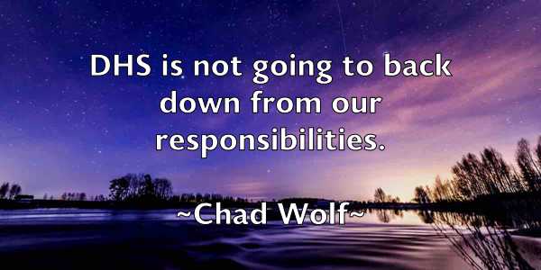 /images/quoteimage/chad-wolf-131829.jpg