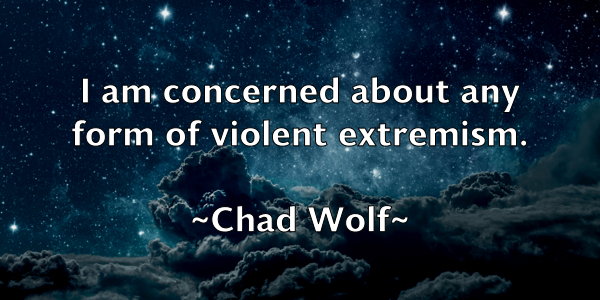 /images/quoteimage/chad-wolf-131836.jpg