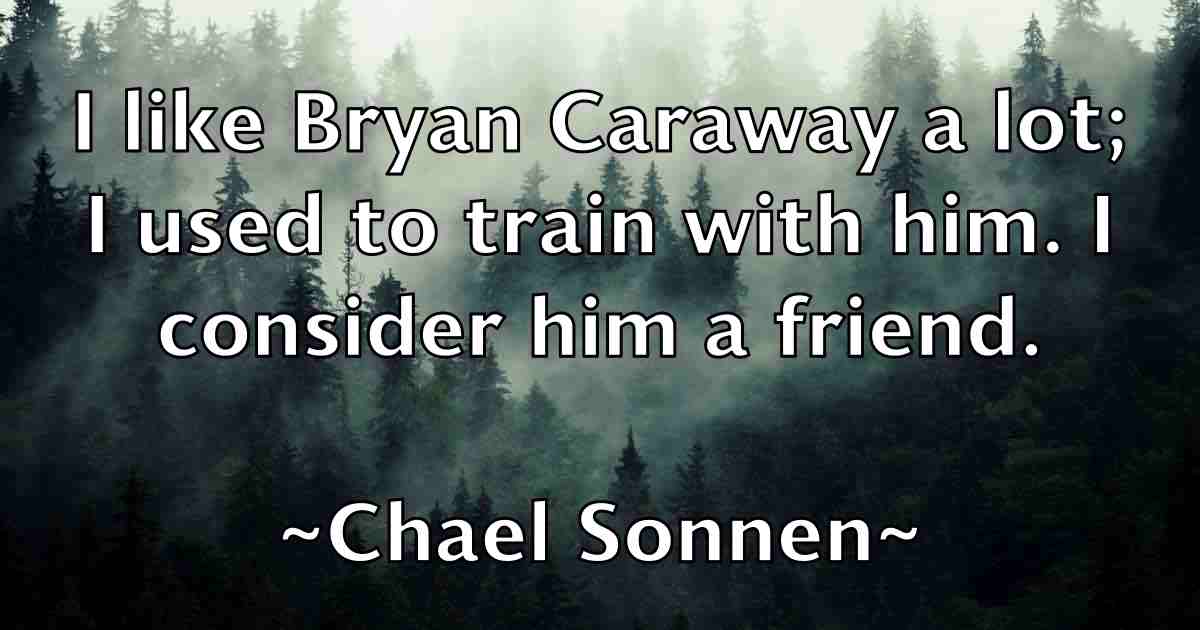 /images/quoteimage/chael-sonnen-fb-131943.jpg