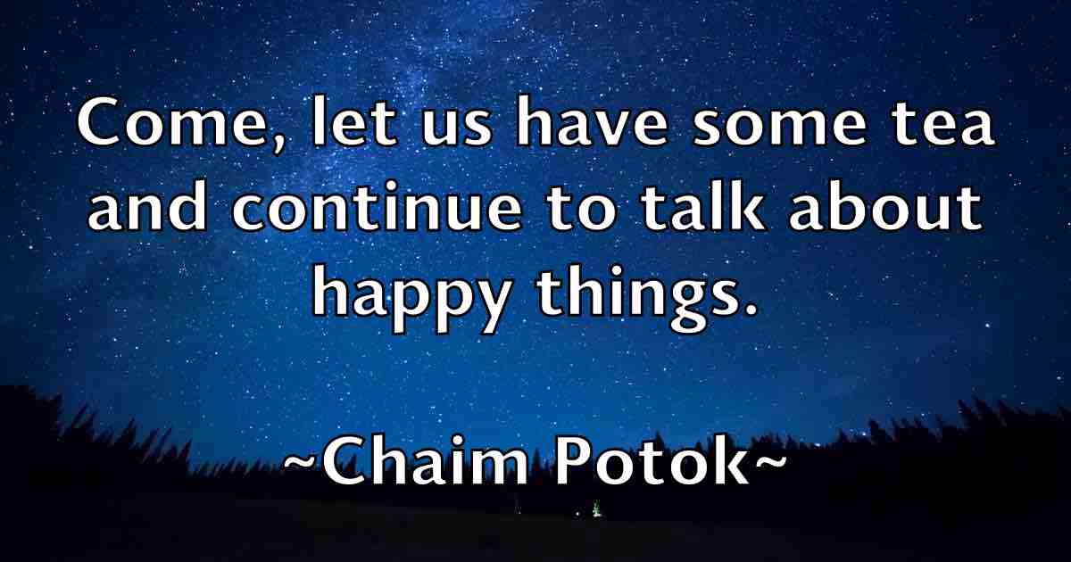 /images/quoteimage/chaim-potok-fb-132026.jpg