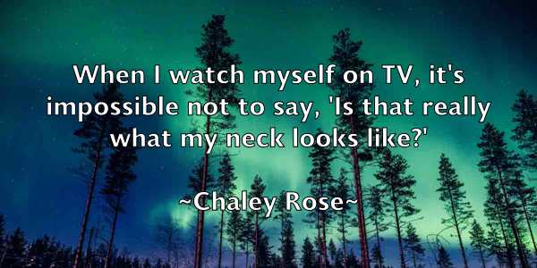 /images/quoteimage/chaley-rose-132110.jpg