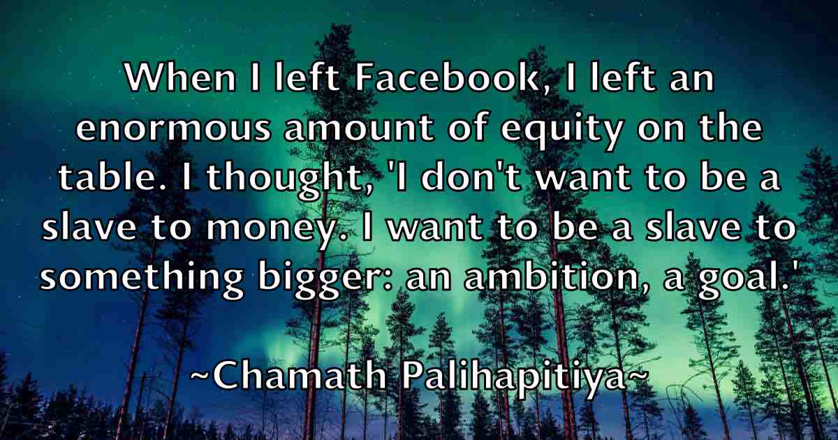 /images/quoteimage/chamath-palihapitiya-fb-132118.jpg