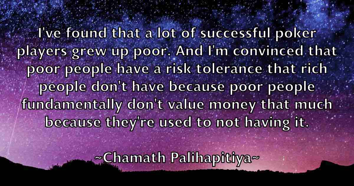 /images/quoteimage/chamath-palihapitiya-fb-132126.jpg