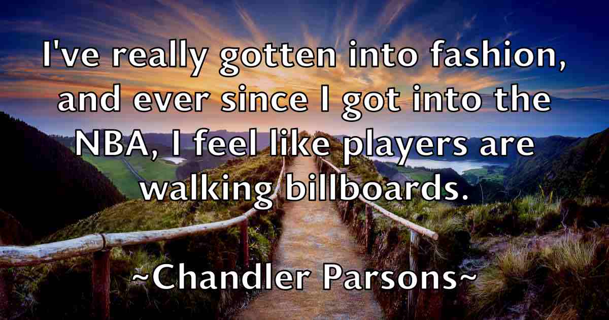 /images/quoteimage/chandler-parsons-fb-132598.jpg