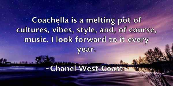 /images/quoteimage/chanel-west-coast-132735.jpg