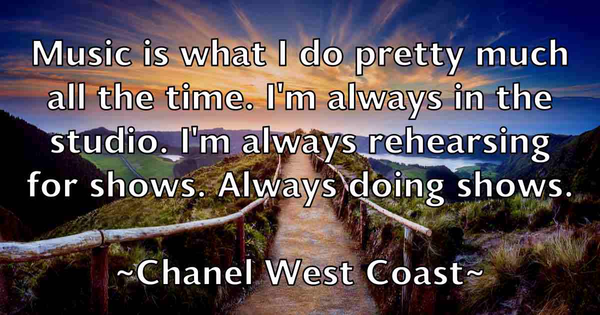 /images/quoteimage/chanel-west-coast-fb-132714.jpg