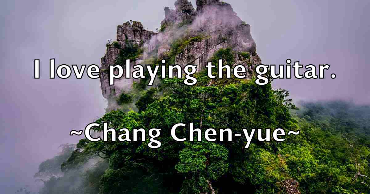 /images/quoteimage/chang-chen-yue-fb-132737.jpg