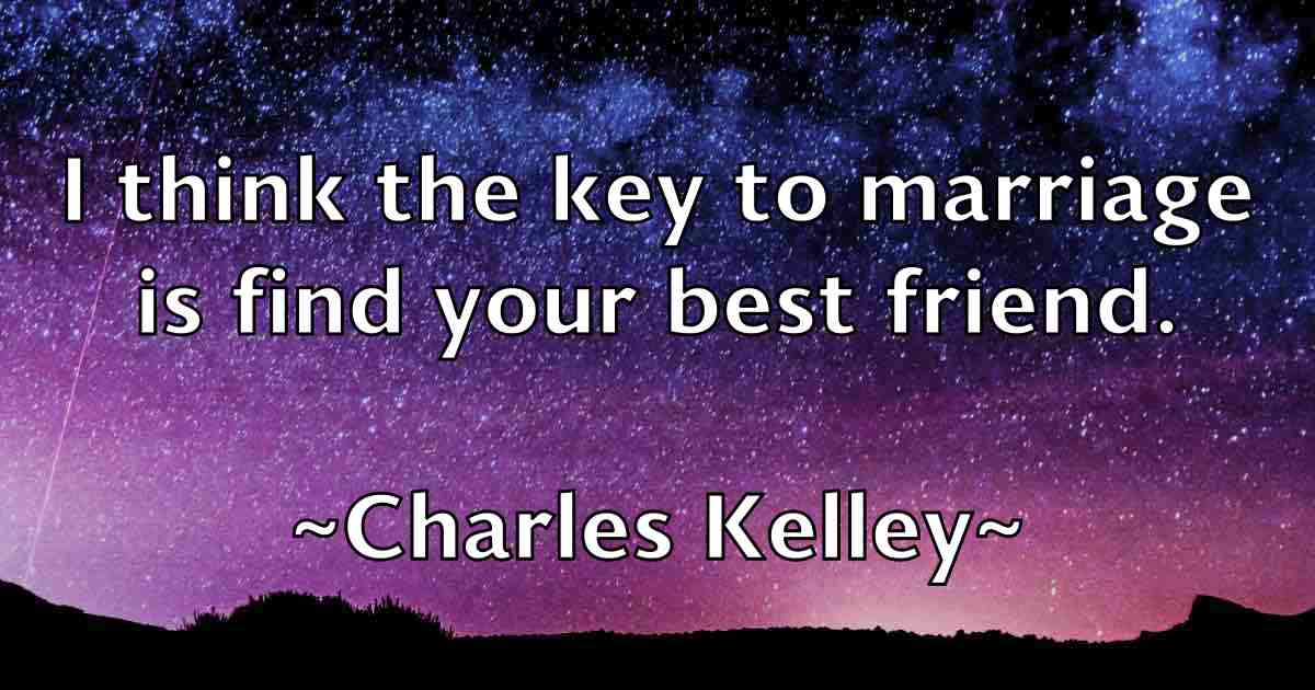 /images/quoteimage/charles-kelley-fb-135213.jpg