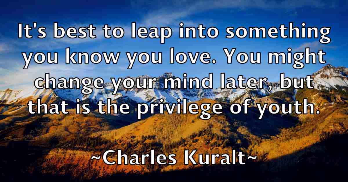 /images/quoteimage/charles-kuralt-fb-135602.jpg