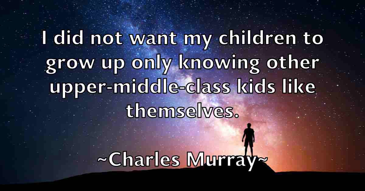 /images/quoteimage/charles-murray-fb-136106.jpg