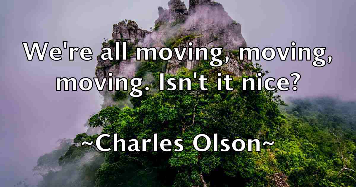 /images/quoteimage/charles-olson-fb-136354.jpg