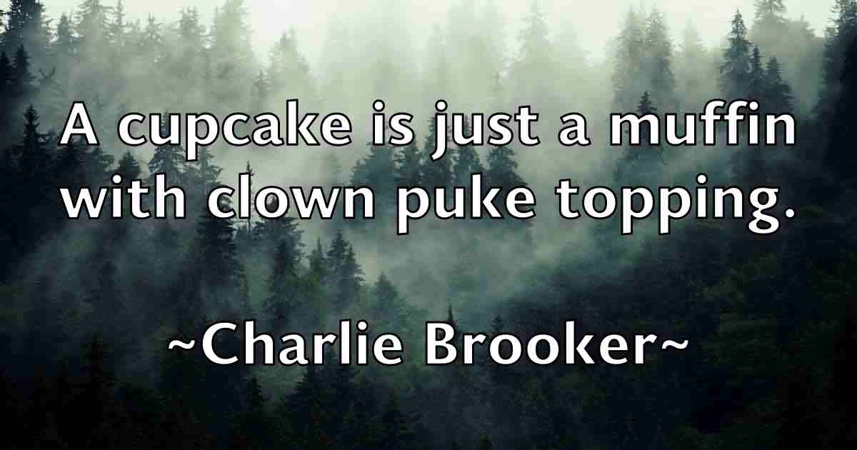/images/quoteimage/charlie-brooker-fb-137441.jpg