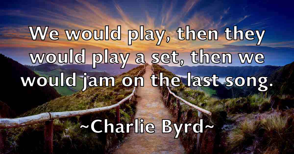 /images/quoteimage/charlie-byrd-fb-137537.jpg