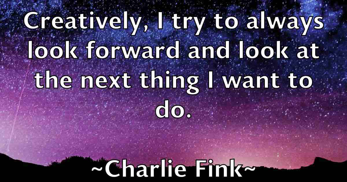 /images/quoteimage/charlie-fink-fb-137710.jpg