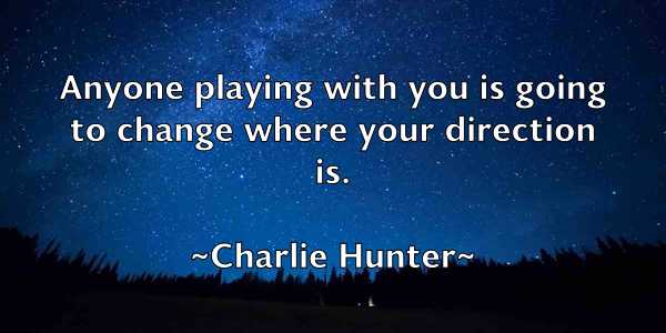 /images/quoteimage/charlie-hunter-137886.jpg