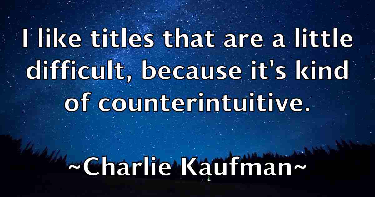 /images/quoteimage/charlie-kaufman-fb-137955.jpg