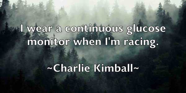 /images/quoteimage/charlie-kimball-137973.jpg