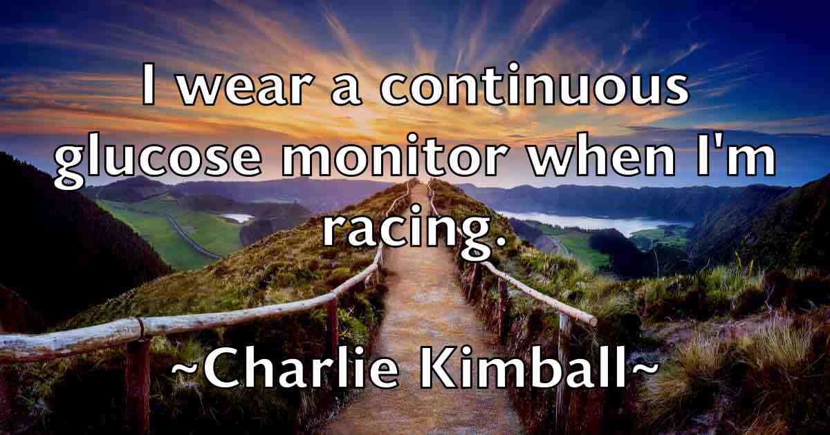 /images/quoteimage/charlie-kimball-fb-137973.jpg