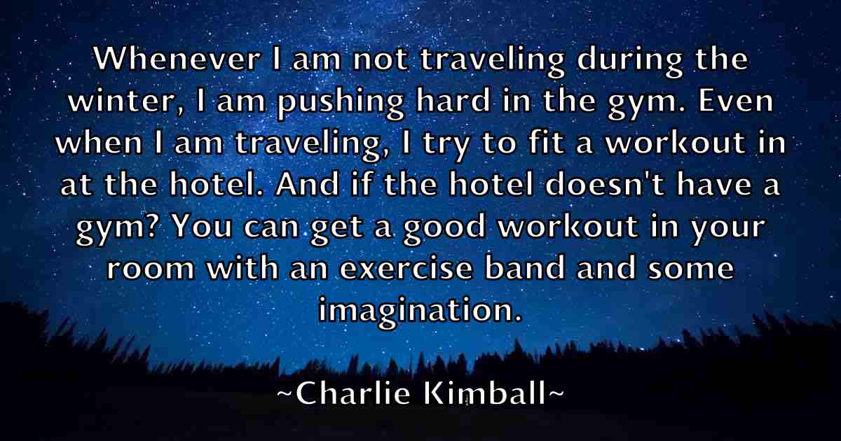 /images/quoteimage/charlie-kimball-fb-137978.jpg