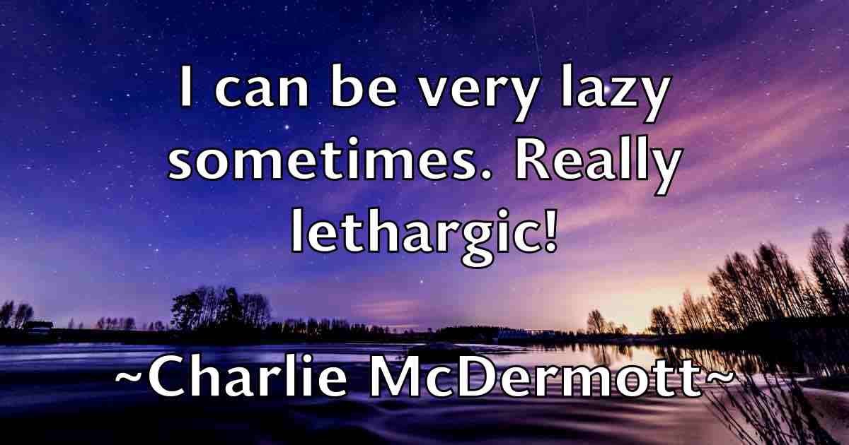 /images/quoteimage/charlie-mcdermott-fb-137984.jpg