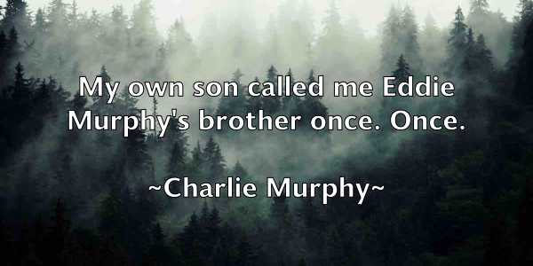 /images/quoteimage/charlie-murphy-138129.jpg