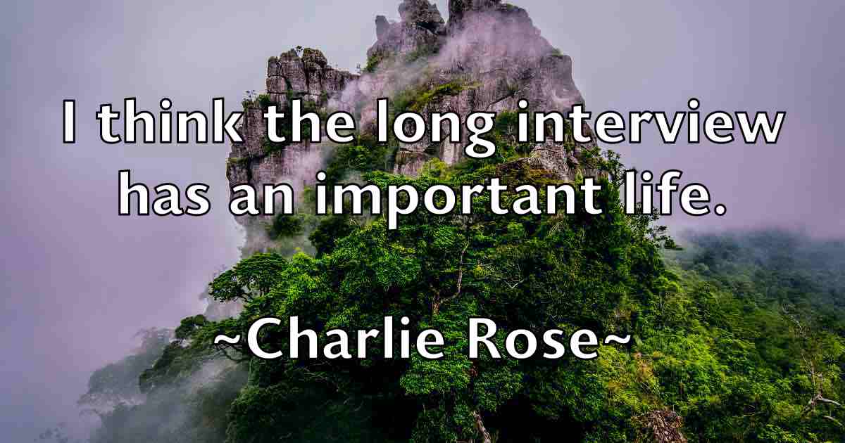 /images/quoteimage/charlie-rose-fb-138296.jpg