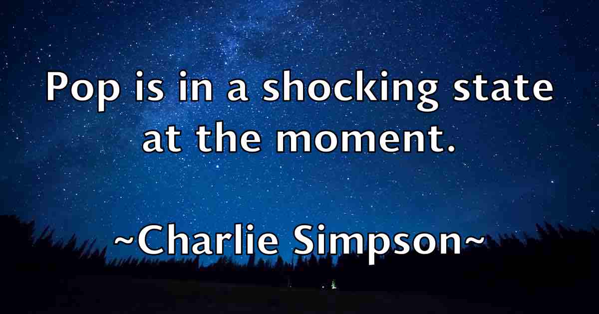 /images/quoteimage/charlie-simpson-fb-138423.jpg