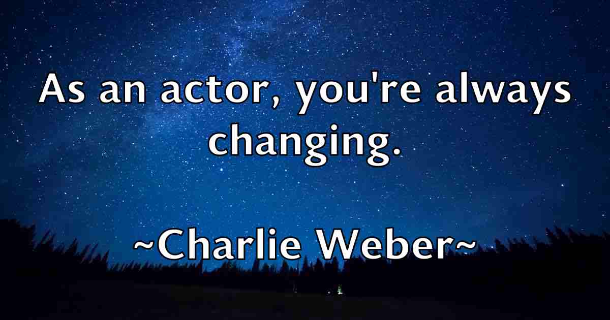 /images/quoteimage/charlie-weber-fb-138621.jpg