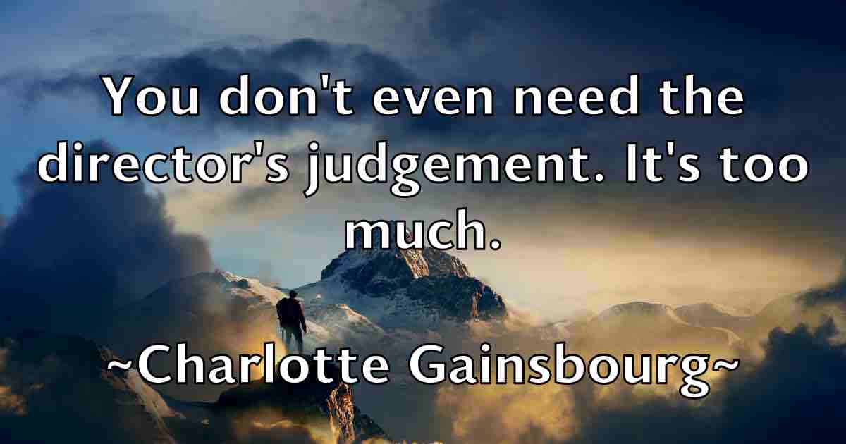 /images/quoteimage/charlotte-gainsbourg-fb-139115.jpg