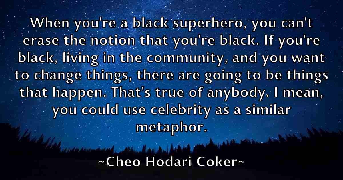 /images/quoteimage/cheo-hodari-coker-fb-140205.jpg