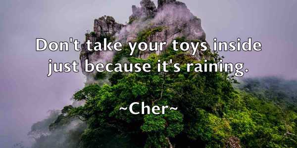 /images/quoteimage/cher-cher-140248.jpg