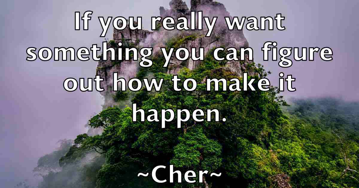 /images/quoteimage/cher-cher-fb-140230.jpg