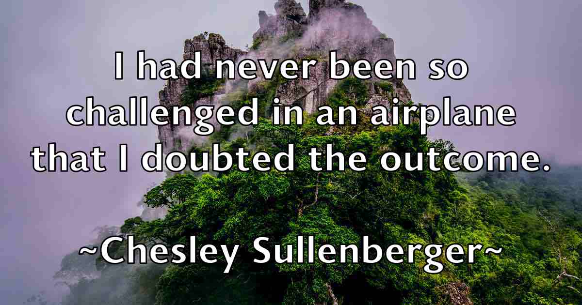 /images/quoteimage/chesley-sullenberger-fb-140802.jpg