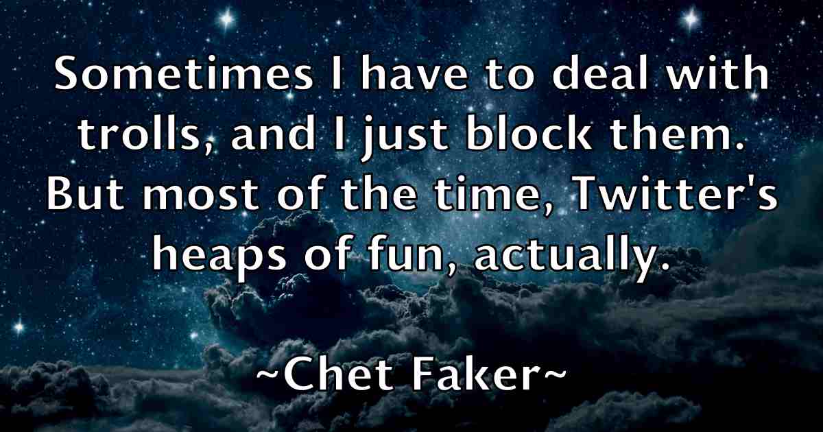 /images/quoteimage/chet-faker-fb-140951.jpg