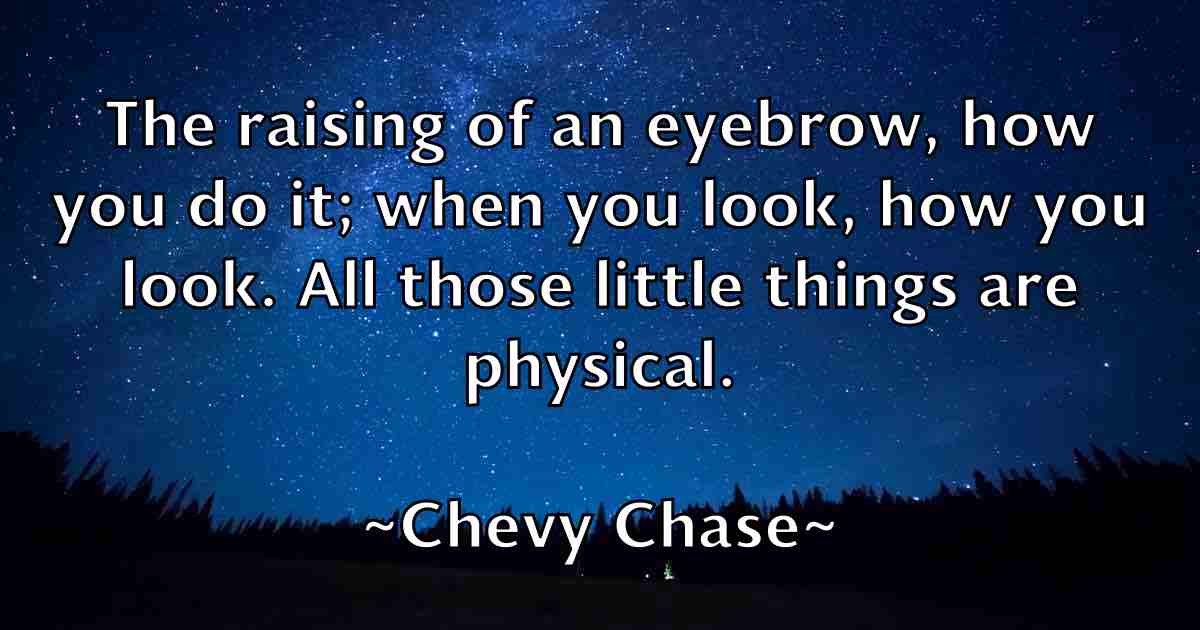 /images/quoteimage/chevy-chase-fb-141001.jpg
