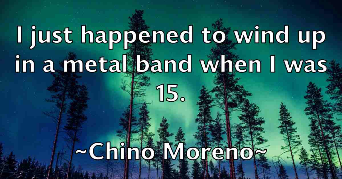 /images/quoteimage/chino-moreno-fb-141714.jpg