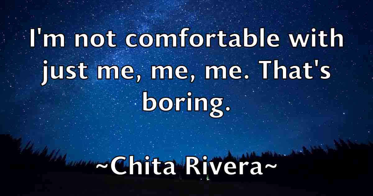 /images/quoteimage/chita-rivera-fb-141909.jpg