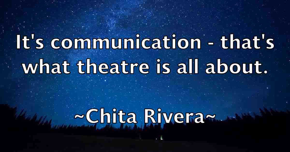 /images/quoteimage/chita-rivera-fb-141916.jpg