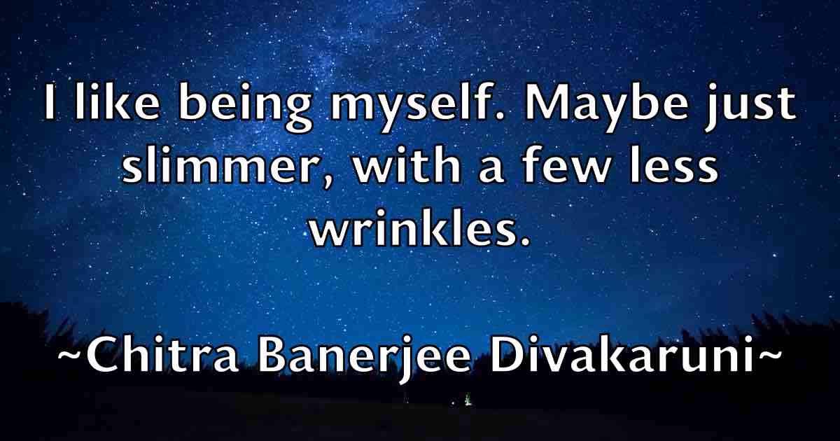 /images/quoteimage/chitra-banerjee-divakaruni-fb-141949.jpg