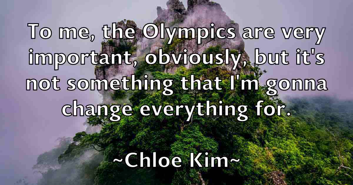 /images/quoteimage/chloe-kim-fb-142214.jpg
