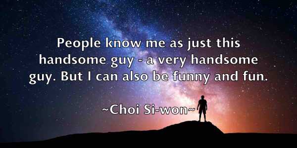 /images/quoteimage/choi-si-won-142527.jpg