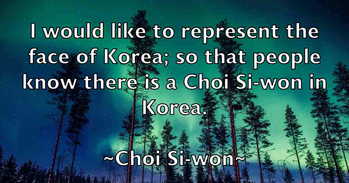 /images/quoteimage/choi-si-won-fb-142538.jpg