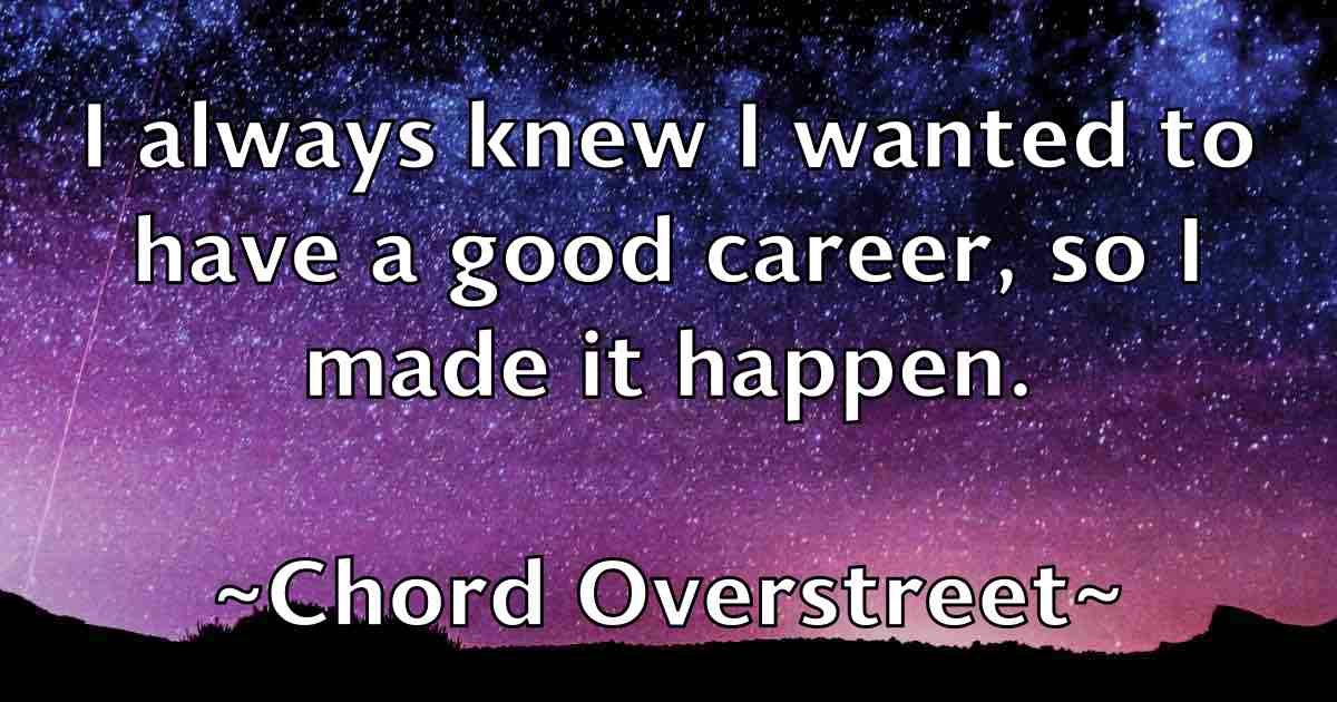 /images/quoteimage/chord-overstreet-fb-142586.jpg
